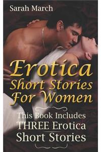Erotica Short Stories for Women: This Book Includes Three Erotica Short Stories