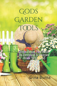 God's Garden Tools
