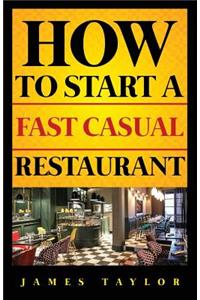 How to Start a Fast Casual Restaurant