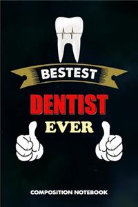 Bestest Dentist Ever