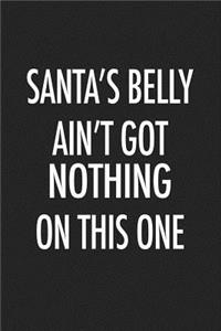 Santa's Belly Ain't Got Nothin' on This One