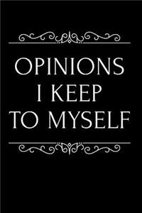 Opinions I Keep to Myself