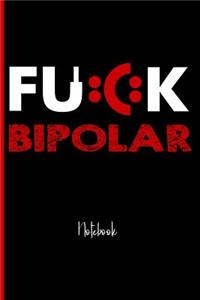 Fuck Bipolar 1