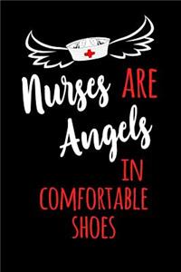 Nurses Are Angels in Comfortable Shoes