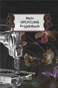 Mein Upcycling Projektbuch