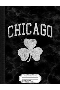 Chicago St. Patrick's Day Shamrock Composition Notebook