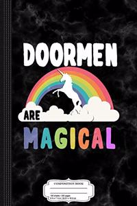 Doormen Are Magical Composition Notebook