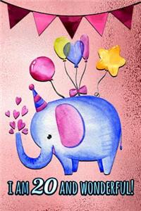 I Am 20 and Wonderful