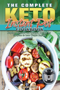 The Complete Keto Instant Pot Cookbook
