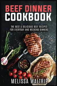 Beef Dinner Cookbook