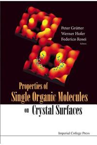Properties of Single Organic Molecules on Crystal Surfaces