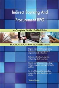 Indirect Sourcing And Procurement BPO A Complete Guide - 2020 Edition