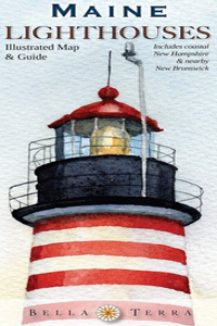 Maine Lighthouses Illustrated Map & Guide