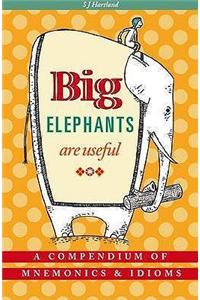 Big Elephants are Useful