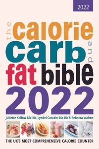 The Calorie, Carb and Fat Bible 2022