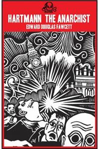 Hartmann the Anarchist