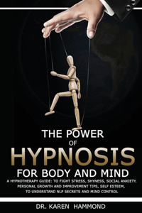 The Power of Hypnosis for Body and Mind