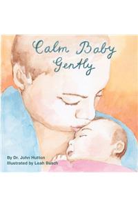 Calm Baby, Gently