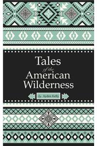 Tales of the American Wilderness