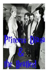 Princess Diana & The Beatles!
