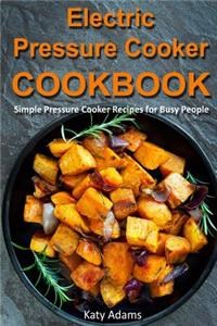 Electric Pressure Cooker Cookbook