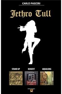 Jethro Tull - Stand Up, Benefit, Aqualung