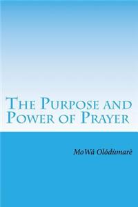 Purpose and Power of Prayer