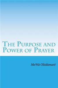 Purpose and Power of Prayer