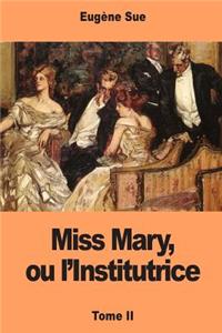 Miss Mary, ou l'Institutrice