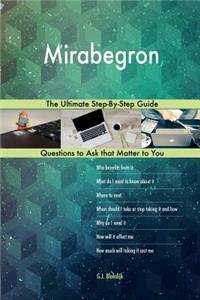 Mirabegron; The Ultimate Step-By-Step Guide