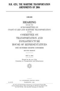 H.R. 4251: The Maritime Transportation Amendments of 2004