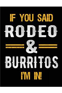 If You Said Rodeo & Burritos I'm In