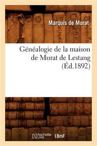 Généalogie de la Maison de Murat de Lestang, (Éd.1892)