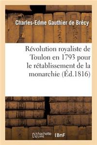 Révolution Royaliste de Toulon En 1793 Pour Le Rétablissement de la Monarchie