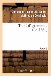 Traité d'Agriculture. Partie 3