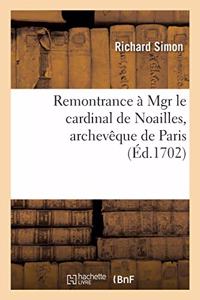 Remontrance À Mgr Le Cardinal de Noailles, Archevêque de Paris