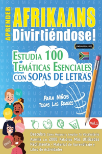 Aprender Afrikaans Divirtiéndose! - Para Niños