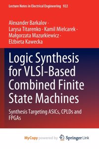 Logic Synthesis for VLSI-Based Combined Finite State Machines