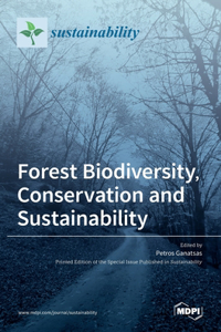 Forest Biodiversity, Conservation and Sustainability