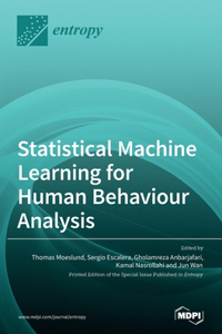 Statistical Machine Learning for Human Behaviour Analysis