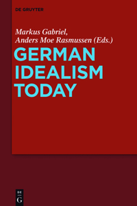 German Idealism Today