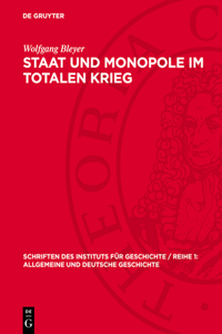 Staat Und Monopole Im Totalen Krieg