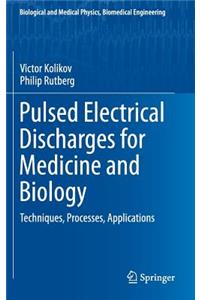 Pulsed Electrical Discharges for Medicine and Biology
