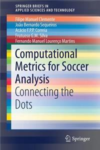 Computational Metrics for Soccer Analysis