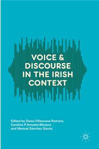 Voice and Discourse in the Irish Context