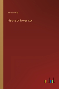 Histoire du Moyen Age