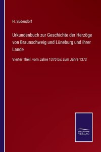 Urkundenbuch zur Geschichte der Herzöge von Braunschweig und Lüneburg und ihrer Lande