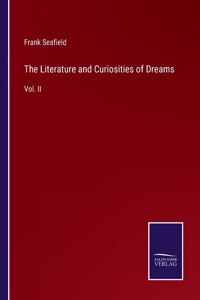 The Literature and Curiosities of Dreams