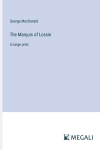 Marquis of Lossie