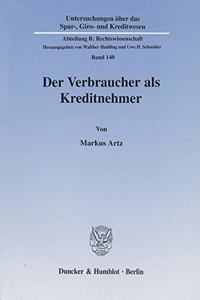 Der Verbraucher ALS Kreditnehmer